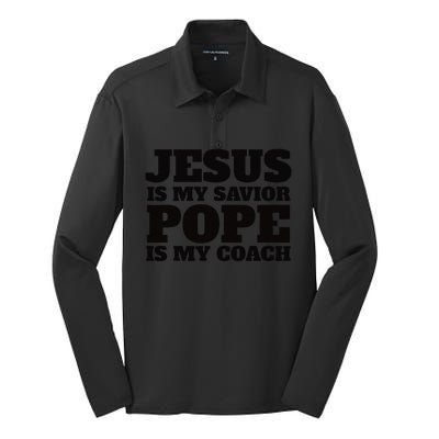 Coach Christian Quote Jesus Is My Savior Pope Is My Coach Silk Touch Performance Long Sleeve Polo