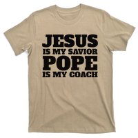 Coach Christian Quote Jesus Is My Savior Pope Is My Coach T-Shirt