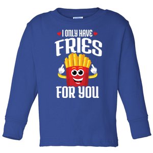 Cute Couple Quote French Fries Pun Valentines Day Meaningful Gift Toddler Long Sleeve Shirt