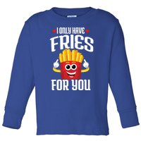 Cute Couple Quote French Fries Pun Valentines Day Meaningful Gift Toddler Long Sleeve Shirt