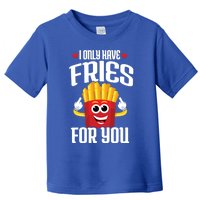 Cute Couple Quote French Fries Pun Valentines Day Meaningful Gift Toddler T-Shirt