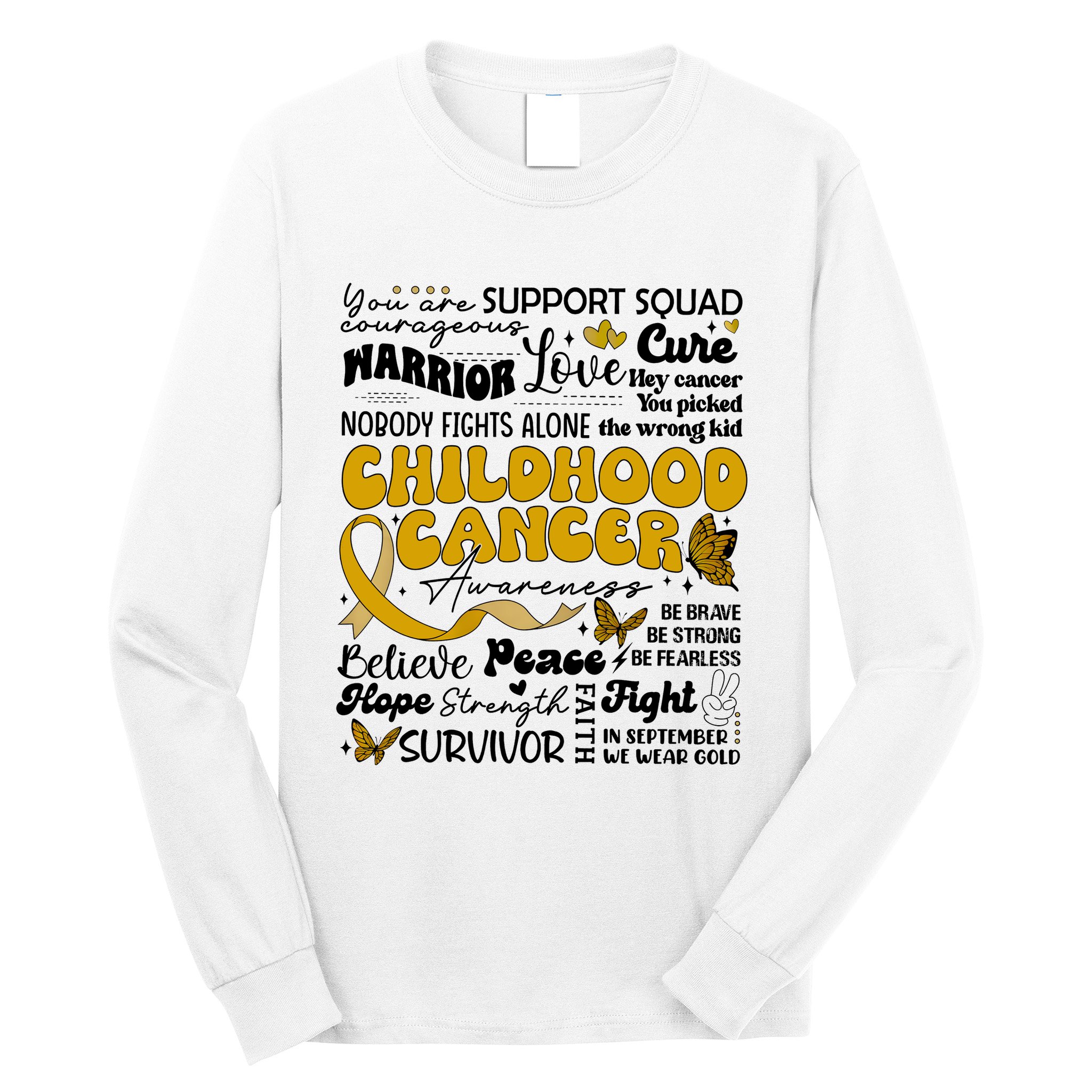 Childhood Cancer Quote Cancer Awareness Long Sleeve Shirt