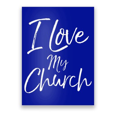 Christian Church Quote Body Of Christ Gift I Love My Church Poster
