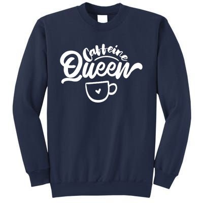 Caffeine Coffee Queen Sweatshirt