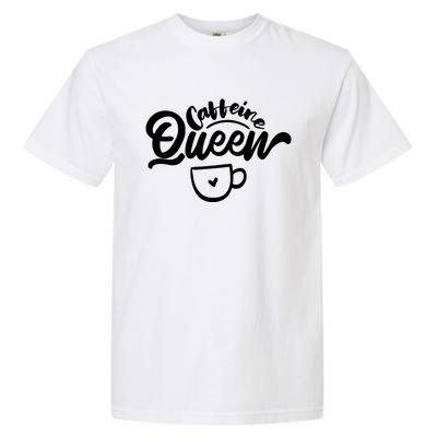 Caffeine Coffee Queen Garment-Dyed Heavyweight T-Shirt