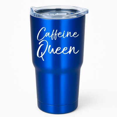 Cute Coffee Quote Coffee Queen Gift Caffeine Queen Gift Tumbler