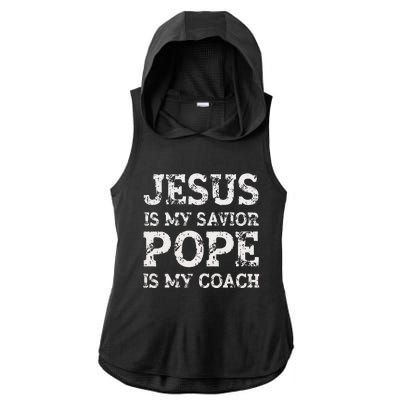 Coach Christian Quote Jesus Is My Savior Pope Is My Coach Ladies PosiCharge Tri-Blend Wicking Draft Hoodie Tank