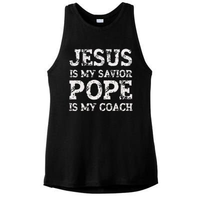 Coach Christian Quote Jesus Is My Savior Pope Is My Coach Ladies PosiCharge Tri-Blend Wicking Tank