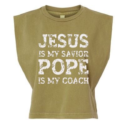 Coach Christian Quote Jesus Is My Savior Pope Is My Coach Garment-Dyed Women's Muscle Tee