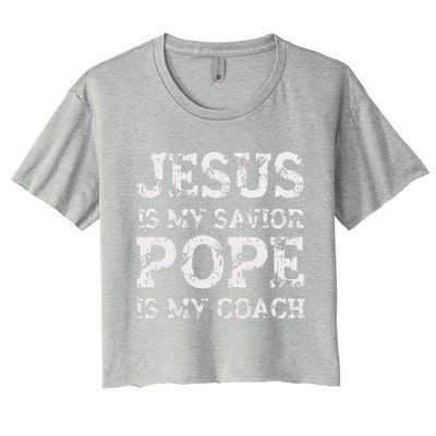 Coach Christian Quote Jesus Is My Savior Pope Is My Coach Women's Crop Top Tee