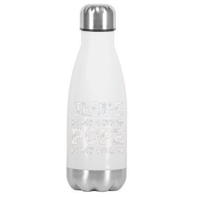 Coach Christian Quote Jesus Is My Savior Pope Is My Coach Stainless Steel Insulated Water Bottle