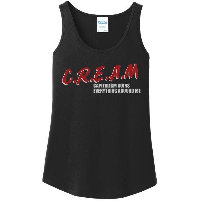 C.r.e.a.m capitalism ruins everything around me Ladies Essential Tank