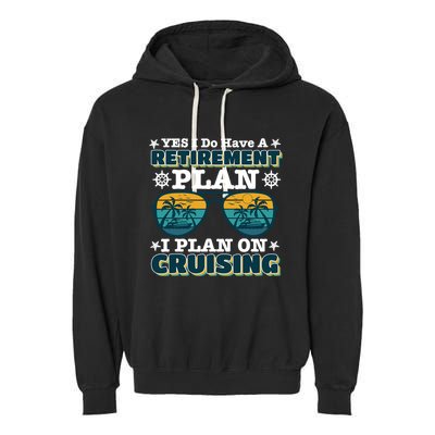 Carnival Cruise Retirement Plan Cruise Ship Cool Cruise Line Garment-Dyed Fleece Hoodie