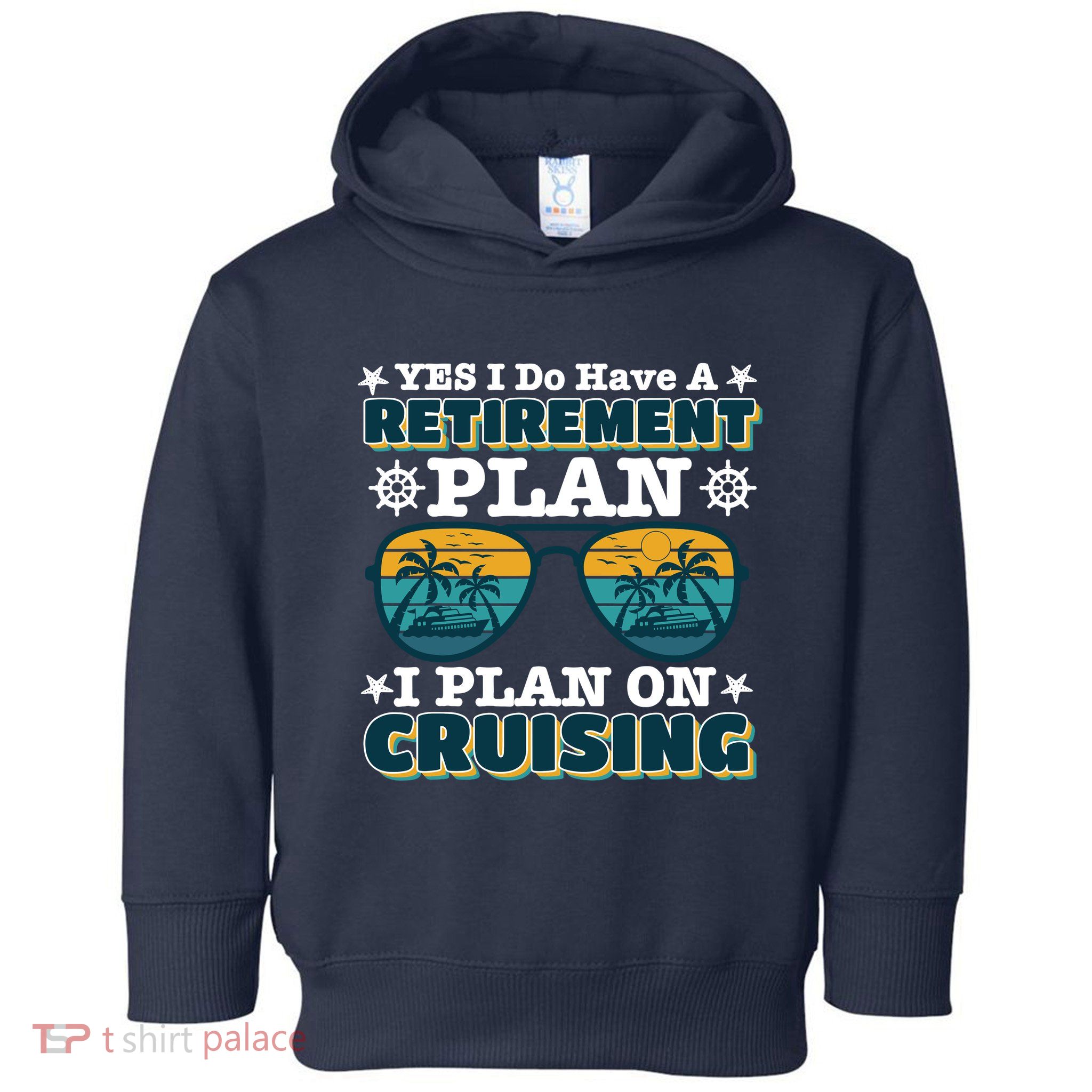 Carnival Cruise Retirement Plan Cruise Ship Cool Cruise Line Toddler Hoodie