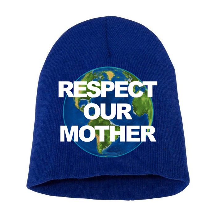 Climate Change Respect Our Mother Earth Gift Short Acrylic Beanie