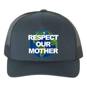 Climate Change Respect Our Mother Earth Gift Yupoong Adult 5-Panel Trucker Hat