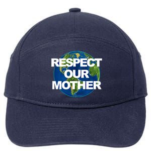 Climate Change Respect Our Mother Earth Gift 7-Panel Snapback Hat