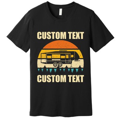 Custom Camper Rv Camping Road Trip Personalize Text Premium T-Shirt