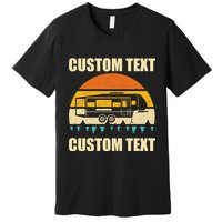 Custom Camper Rv Camping Road Trip Personalize Text Premium T-Shirt