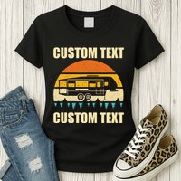 Custom Camper Rv Camping Road Trip Personalize Text Womens T-Shirt