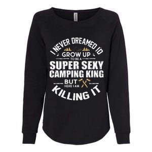 Camping Camper RV Camping Vacation Camping Dad Womens California Wash Sweatshirt