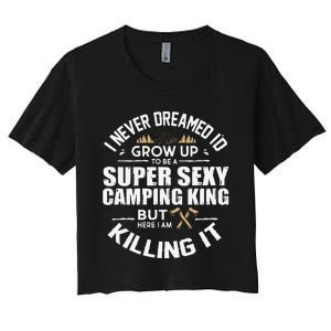 Camping Camper RV Camping Vacation Camping Dad Women's Crop Top Tee