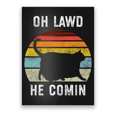 Chonk Cat Retro Style Vintage Meme Oh Lawd He Comin Poster