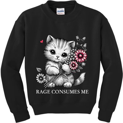 Cute Cat Rage Consumes Me Funny Sarcastic Kitten Flower Kids Sweatshirt