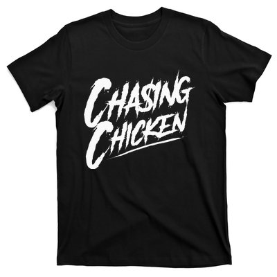 Chasing Chicken Rap Get Money Chasing Chicken T-Shirt