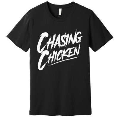 Chasing Chicken Rap Get Money Chasing Chicken Premium T-Shirt