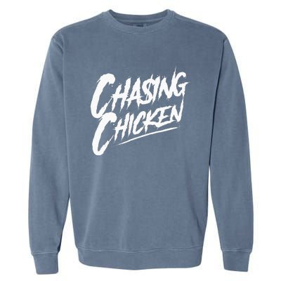 Chasing Chicken Rap Get Money Chasing Chicken Garment-Dyed Sweatshirt