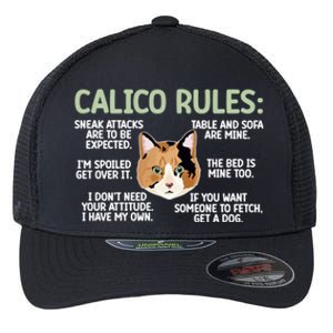 Calico Cat Rules Calico Cat Lover Calico Cat Owner Gift Flexfit Unipanel Trucker Cap