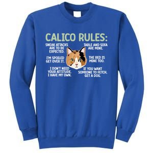 Calico Cat Rules Calico Cat Lover Calico Cat Owner Gift Tall Sweatshirt