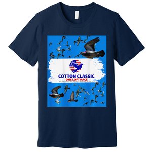 Cotton Classic Racing Pigeons One Loft Race Premium T-Shirt