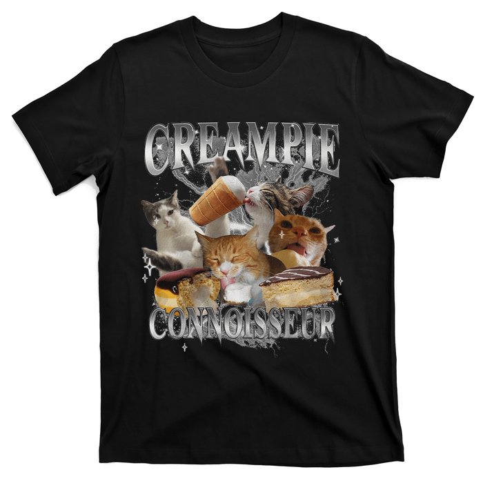 Creampie Connoisseur Raunchy Funny Cat Meme Adult Humor T-Shirt