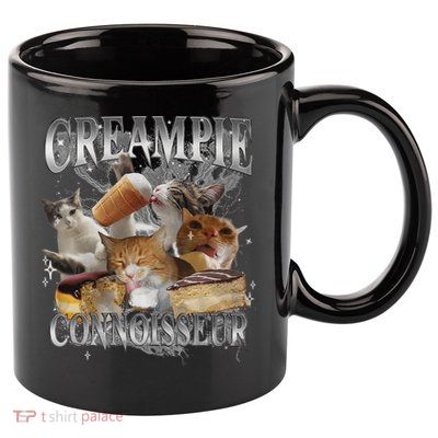 Creampie Connoisseur Raunchy Funny Cat Meme Adult Humor 11oz C Handle Ceramic Mug