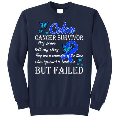 Colon Cancer Survivor My Scars Tell My Story Tall Sweatshirt