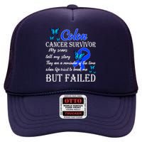 Colon Cancer Survivor My Scars Tell My Story High Crown Mesh Back Trucker Hat