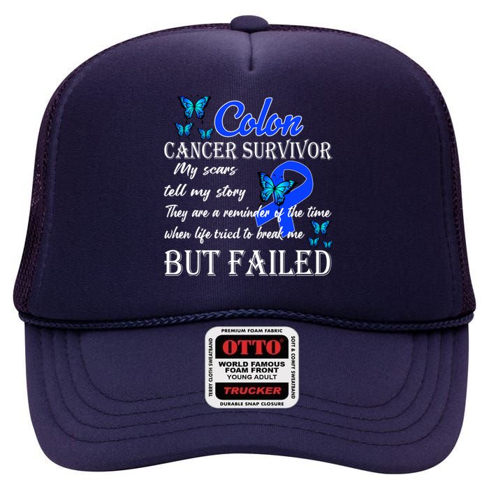 Colon Cancer Survivor My Scars Tell My Story High Crown Mesh Back Trucker Hat