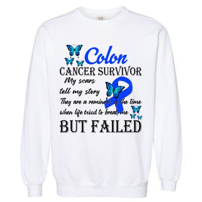 Colon Cancer Survivor My Scars Tell My Story Garment-Dyed Sweatshirt