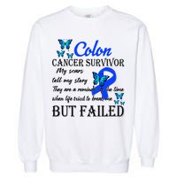 Colon Cancer Survivor My Scars Tell My Story Garment-Dyed Sweatshirt
