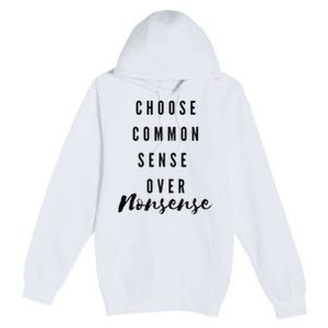 Chose Common Sense Over Nonsense Kamala Harris 2024 Premium Pullover Hoodie