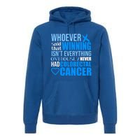 Colorectal Cancer Survivor Winning Crc Warrior Funny Gift Premium Hoodie