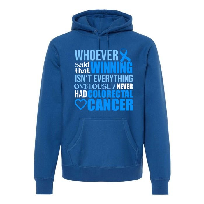 Colorectal Cancer Survivor Winning Crc Warrior Funny Gift Premium Hoodie