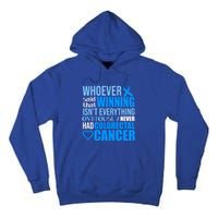 Colorectal Cancer Survivor Winning Crc Warrior Funny Gift Tall Hoodie