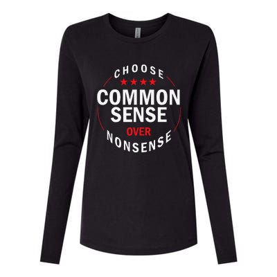 Choose Common Sense Over Nonsense Womens Cotton Relaxed Long Sleeve T-Shirt