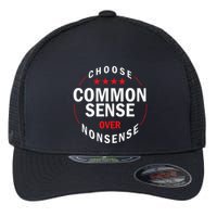 Choose Common Sense Over Nonsense Flexfit Unipanel Trucker Cap