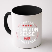 Choose Common Sense Over Nonsense Mug