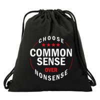Choose Common Sense Over Nonsense Drawstring Bag