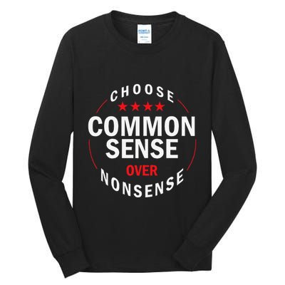 Choose Common Sense Over Nonsense Tall Long Sleeve T-Shirt